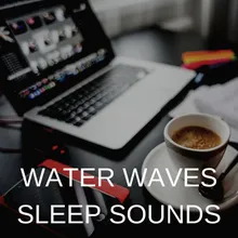 Water Waves Sleep Sounds